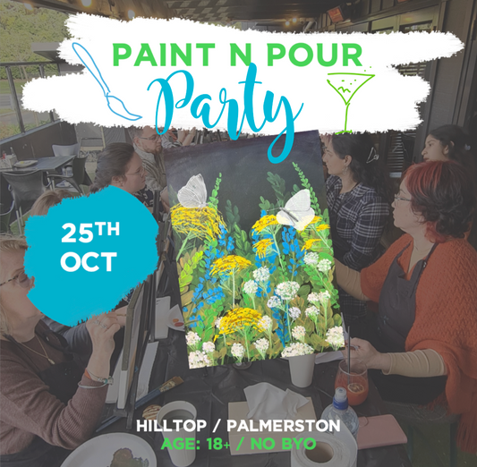 Paint n Pour Party x Hilltop - 25 Oct